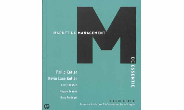 Marketingmanagement De essentie – Philip Kotler-Kevin Lane Keller-Henry Robben