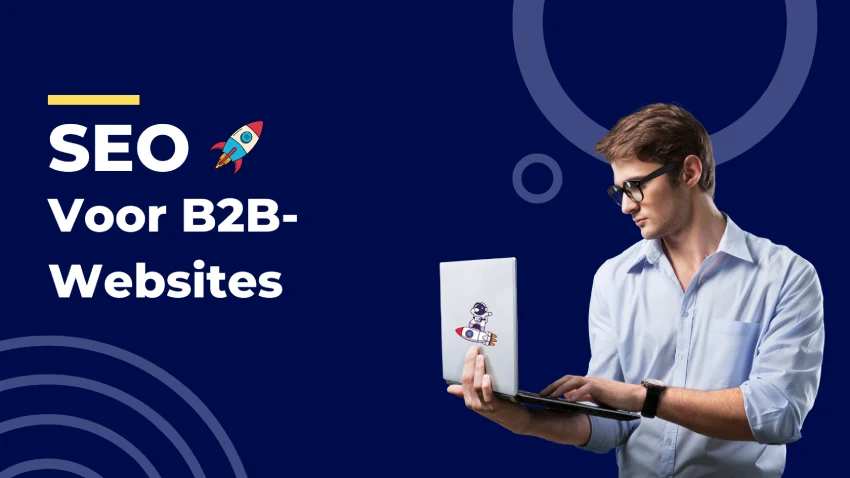 SEO voor een B2B website: stappenplan