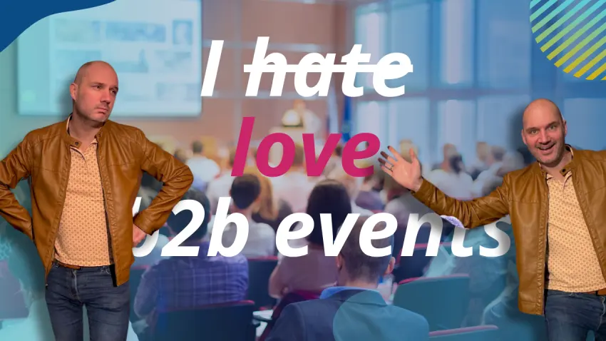 De haat/liefde-verhouding van marketeers met b2b-events