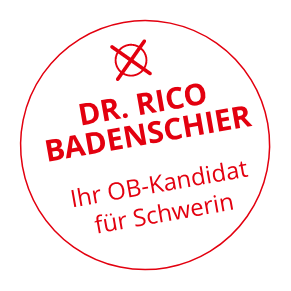 Dr. Rico Badenschier - Ihr OB-Kandidat für Schwerin