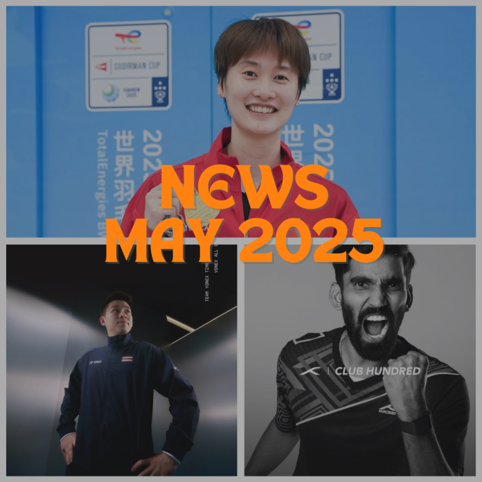 Badminton news May 2025