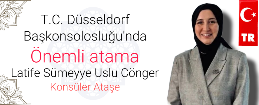 Türkiye’nin Düsseldorf Konsolosluğunda yeni ataşe ataması