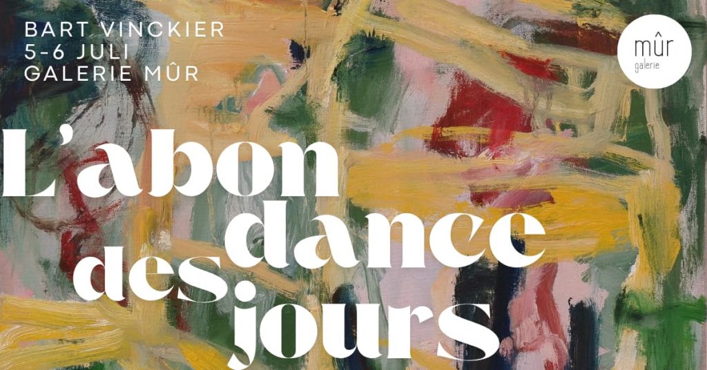 Expo l'abondance des jours - Bart Vinckier bij Galerie Mûr