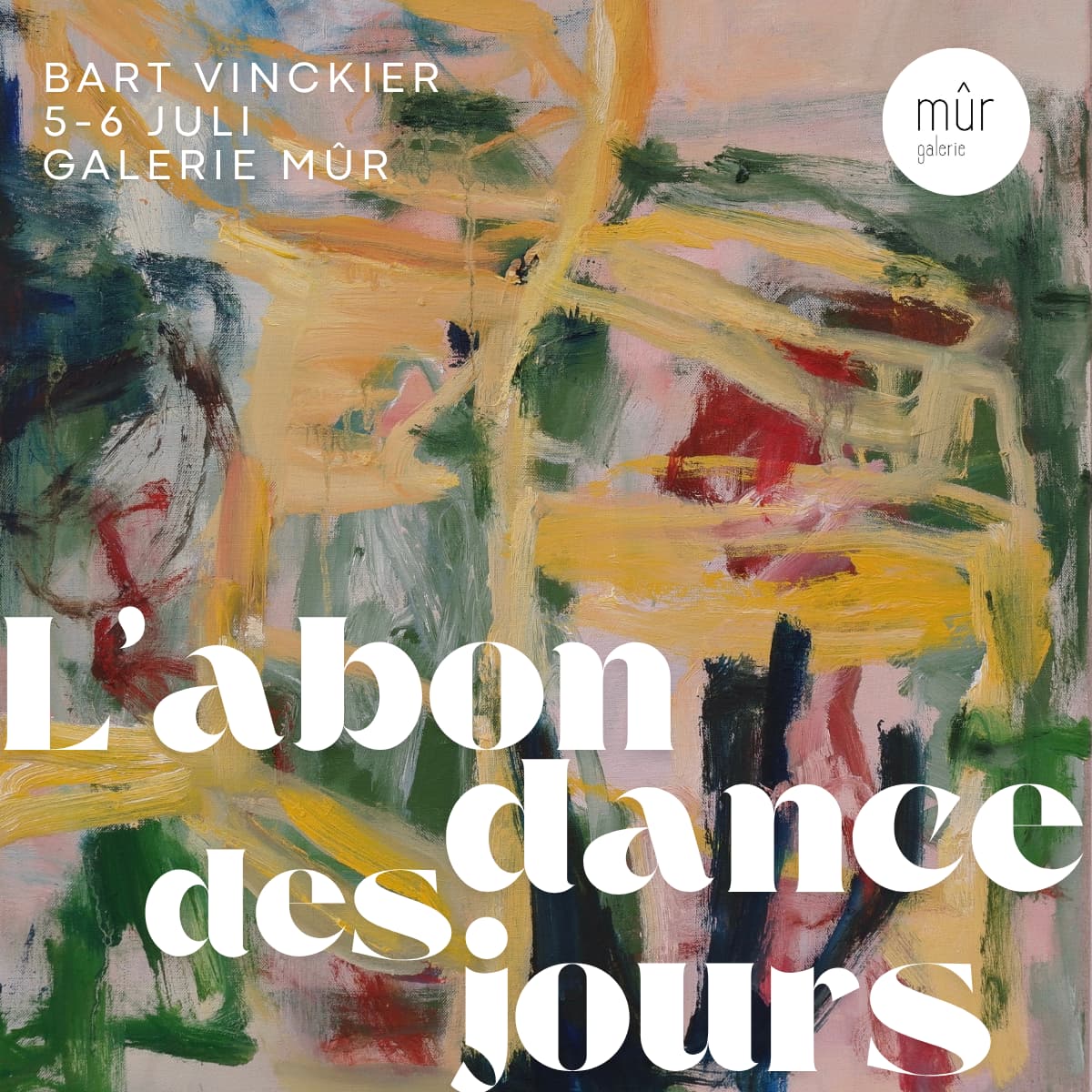 l'abondance des jours - expo Bart Vinckier bij Galerie Mûr