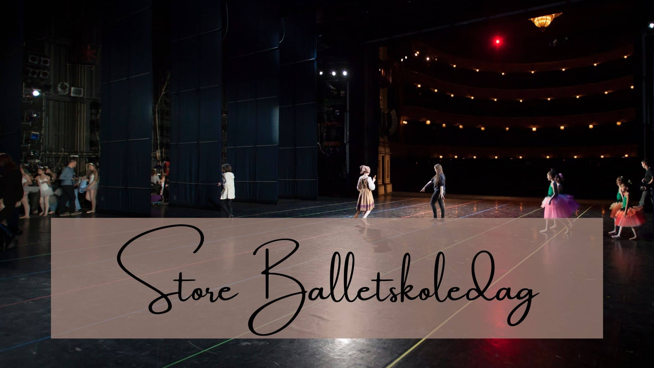 You are currently viewing Hvad er Store Balletskoledag?