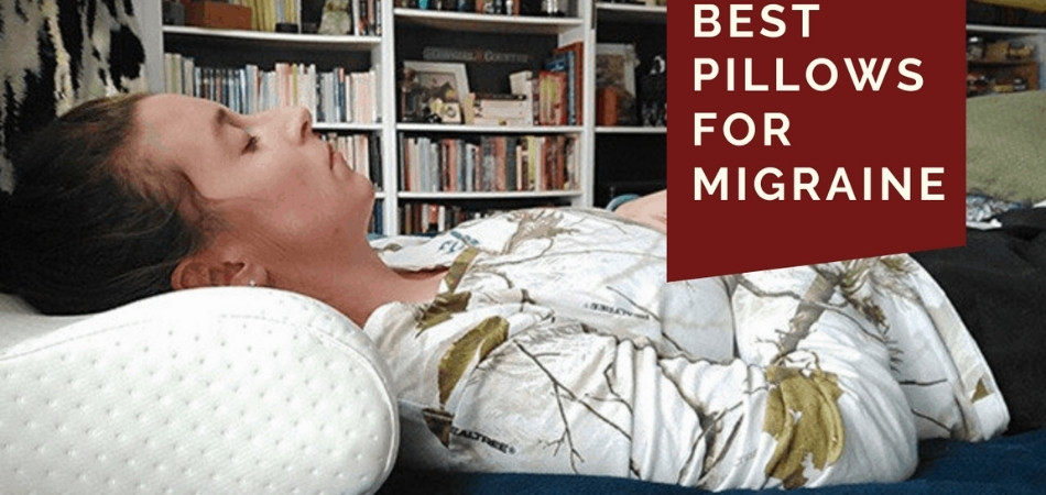 Best Pillows for Migraine