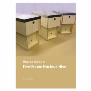 How to Make a Five Frame Nucleus - Digital Download Booklet