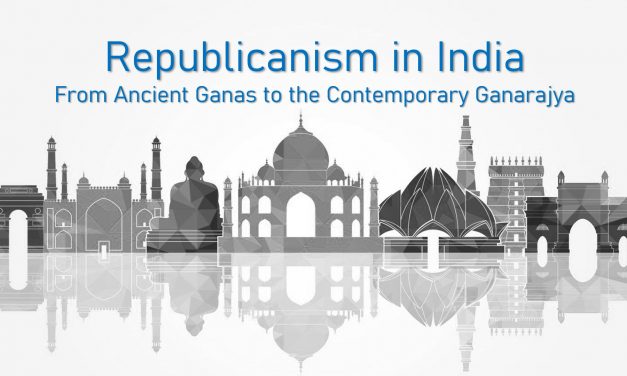 Republicanism in India: From Ancient Ganas to the Contemporary Bharatiya Ganarajya