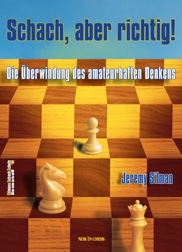 Schachbuch "Schach aber richtig" von Jeremy Silman