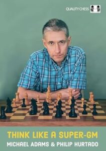 Think like a Super-GM | Michael Adams