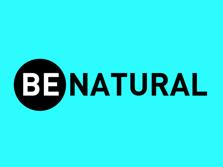 BE NATURAL