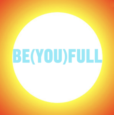 BE-YOU-FULL – Be yourself fully