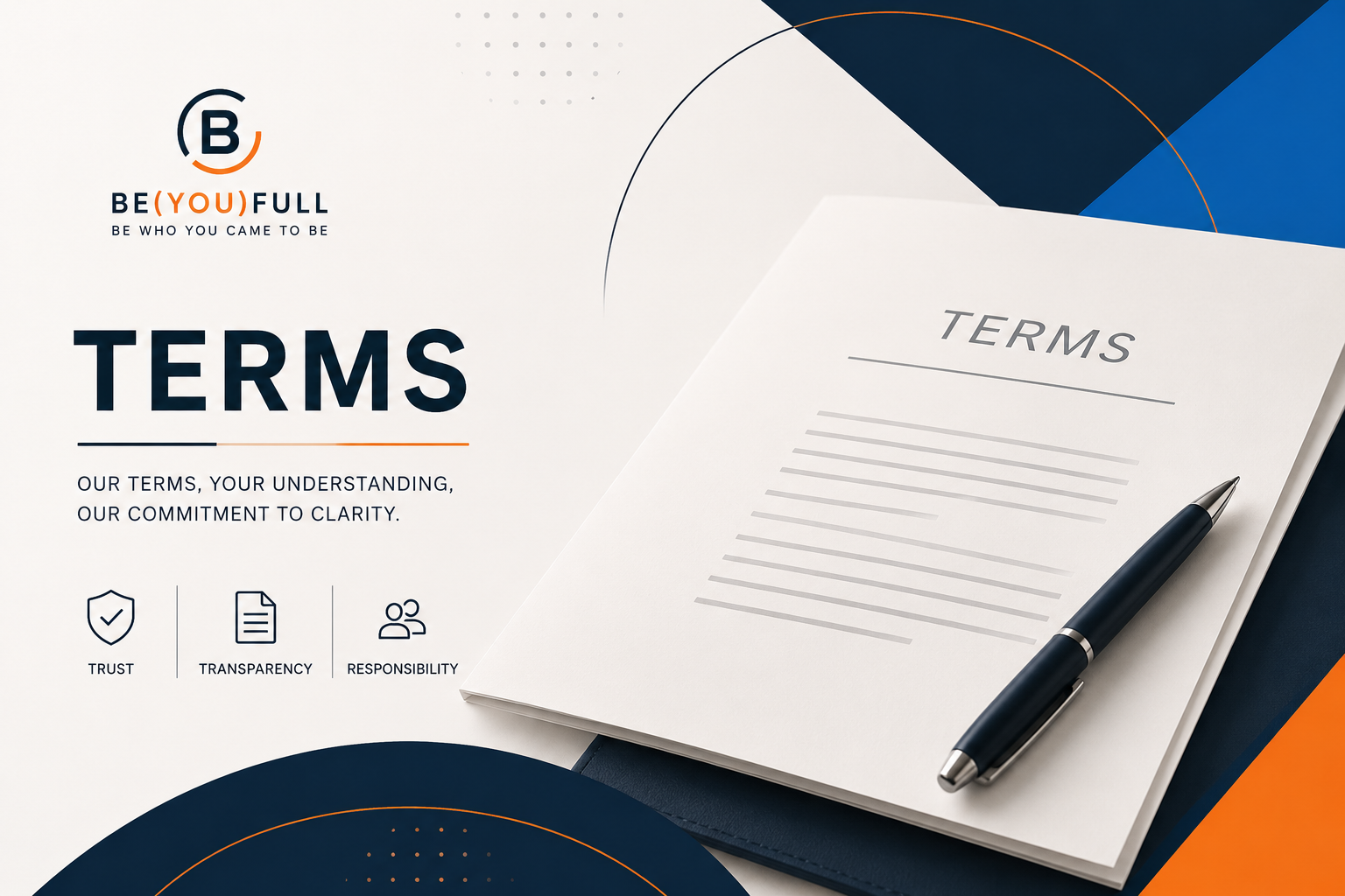 BE(YOU)FULL Terms: our terms, your understanding and our commitment to clarity
