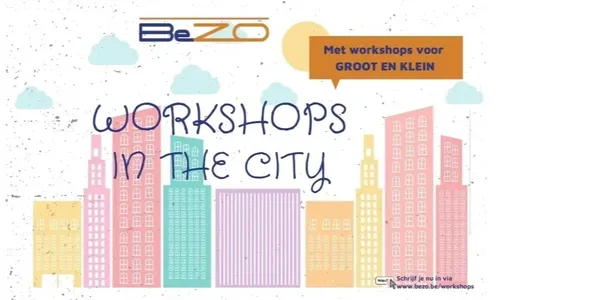 WORKSHOPS IN THE CITY