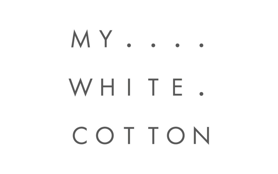 MY WHITE COTTON