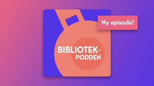 Ny episode av Bibliotekpodden