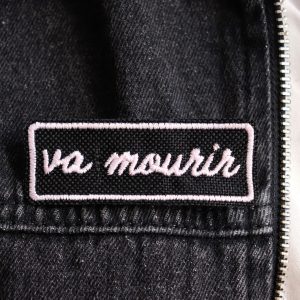 broche "va mourir"