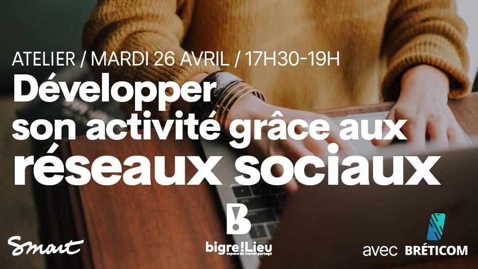 Atelier développer son activité grâce aux réseaux sociaux