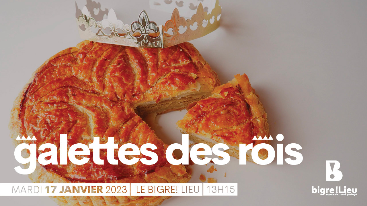 Galette des rois au Bigre! Lieu