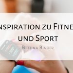 Inspiration zu Fitness und Sport