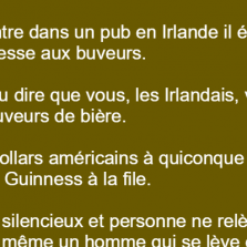 Un homme Texan entre dans un pub en Irlande