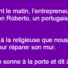 Un entrepreneur dit à son maçon Roberto