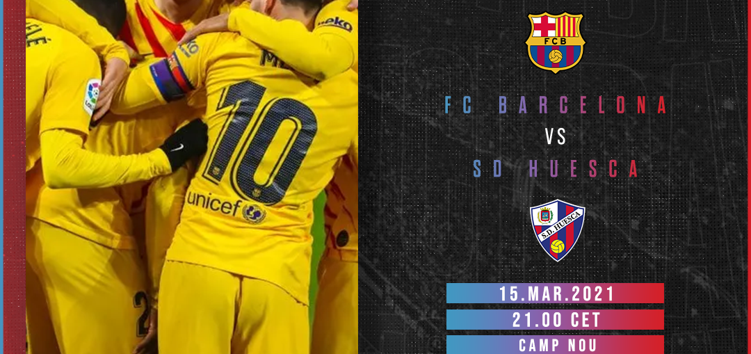Matchday graphic for the FC Barcelona vs SD Huesca encounter on March 15 / BLAUGRANAGRAM