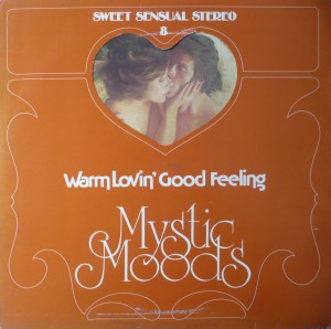 Sweet Sensual Stereo 8 - The Mystic Moods Orchestra - Warm Lovin Good Feeling - OM 555 045 H 1