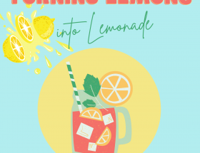 a light blue background with red and green text saying turning lemons into lemonade. There is a yellow circle lower centre of the image with a lemonade jug image in the middle of the circle. To the top left there are sliced lemons with juice spilling out