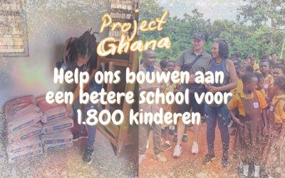 Project Ghana – Help ons bouwen aan een betere school voor 1.800 kinderen