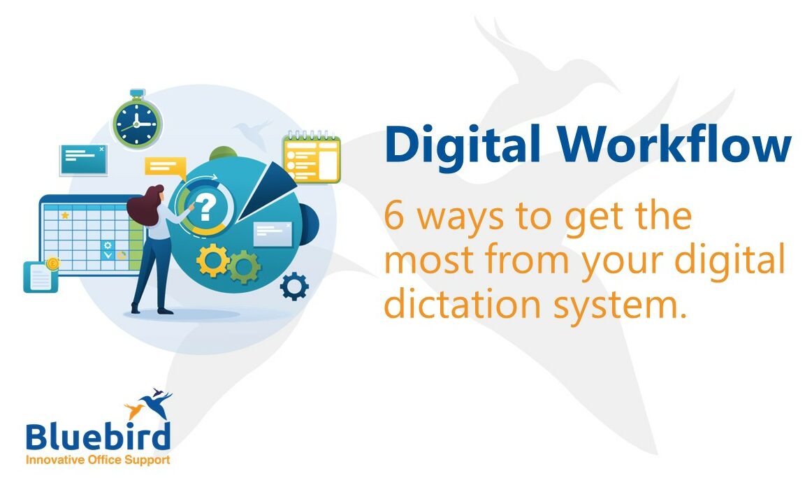 6 Ways To Get The Most From Your Digital Dictation System