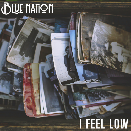 The new Blue Nation single! I FEEL LOW!