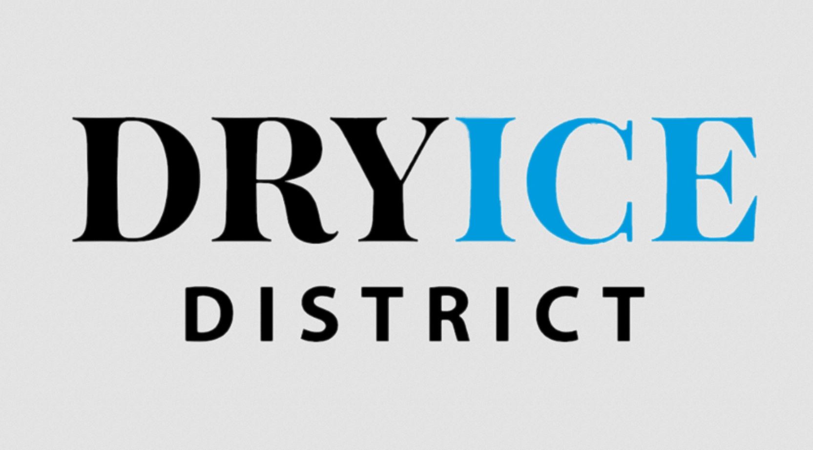 DryIce District