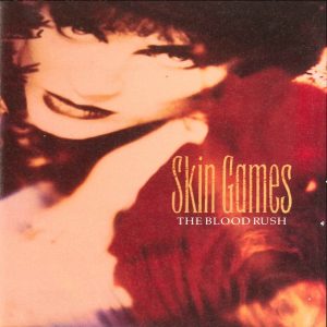 Skin games : The Blood rush en vente aussi sur Discogs