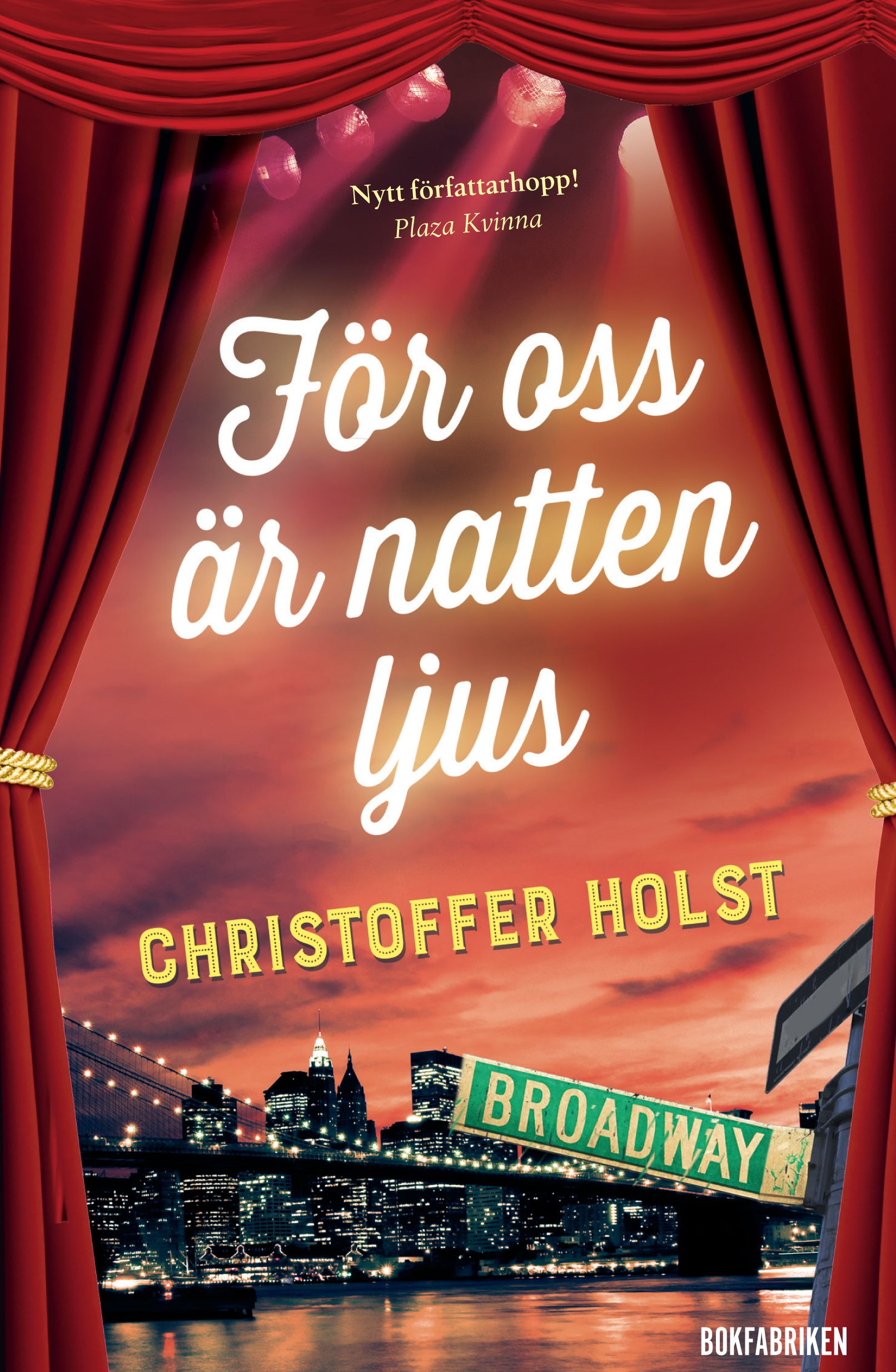 För oss är natten ljus Christoffer Holst
