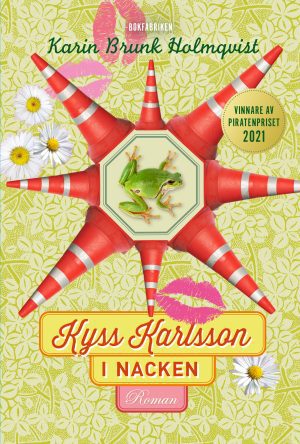 Kyss Karlsson i nacken Karin Brunk Holmqvist