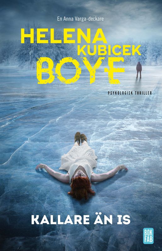Kallare än is Helena Kubicek Boye