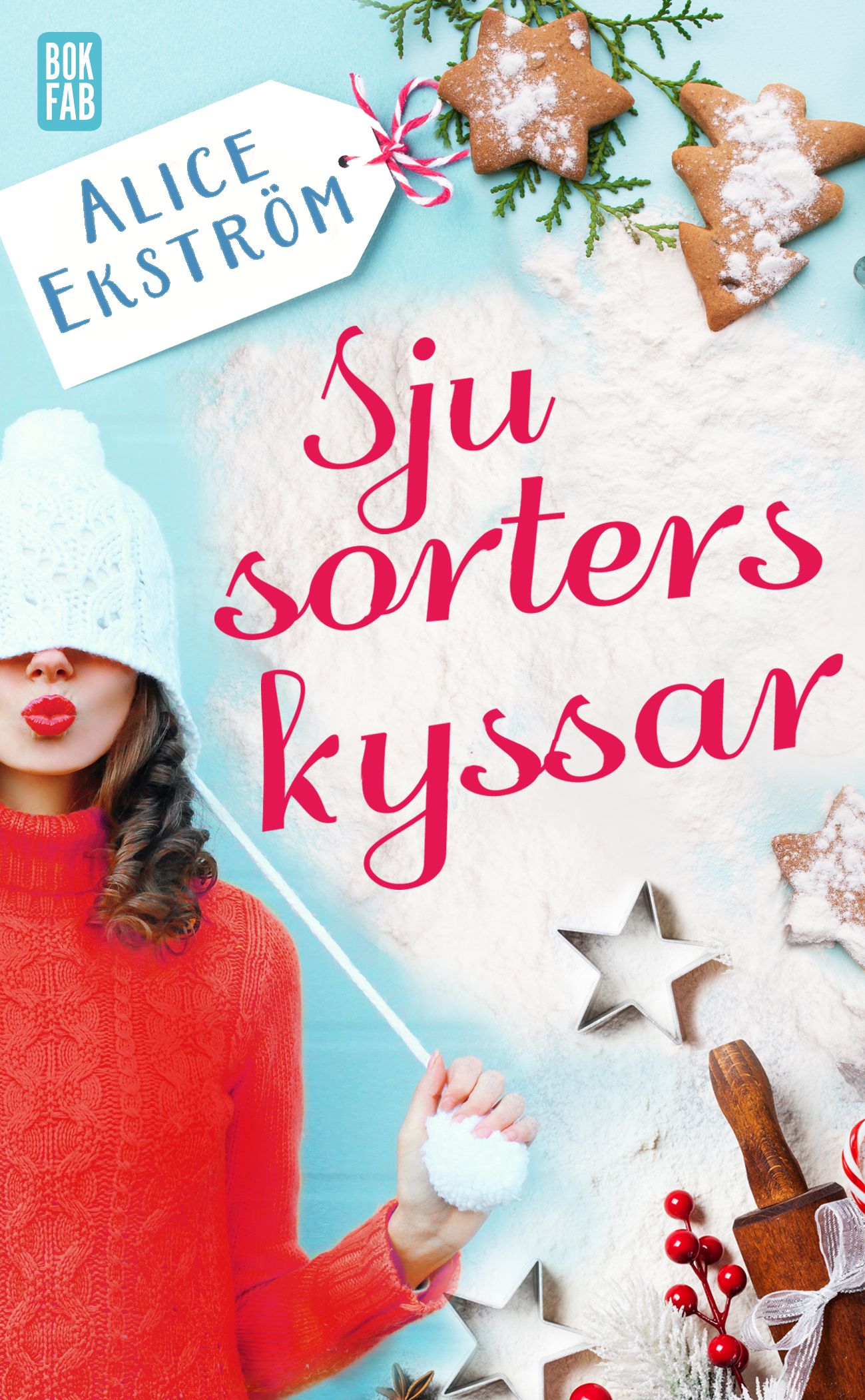 Sju sorters kyssar Alice Ekström