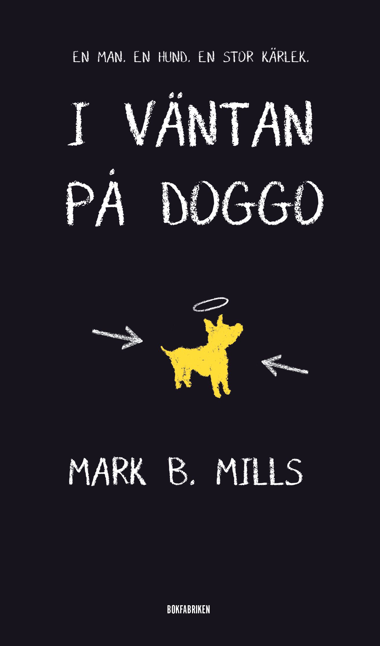 I väntan på doggo Mark B. Mills