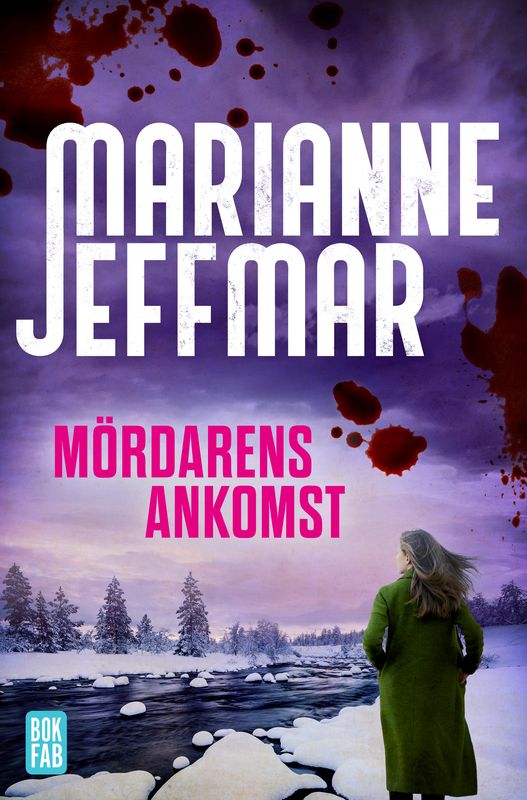Mördarens ankomst Marianne Jeffmar