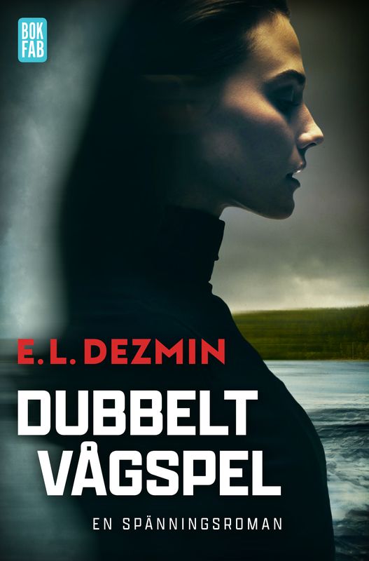 Dubbelt vågspel Eva-Lisa Dezmin