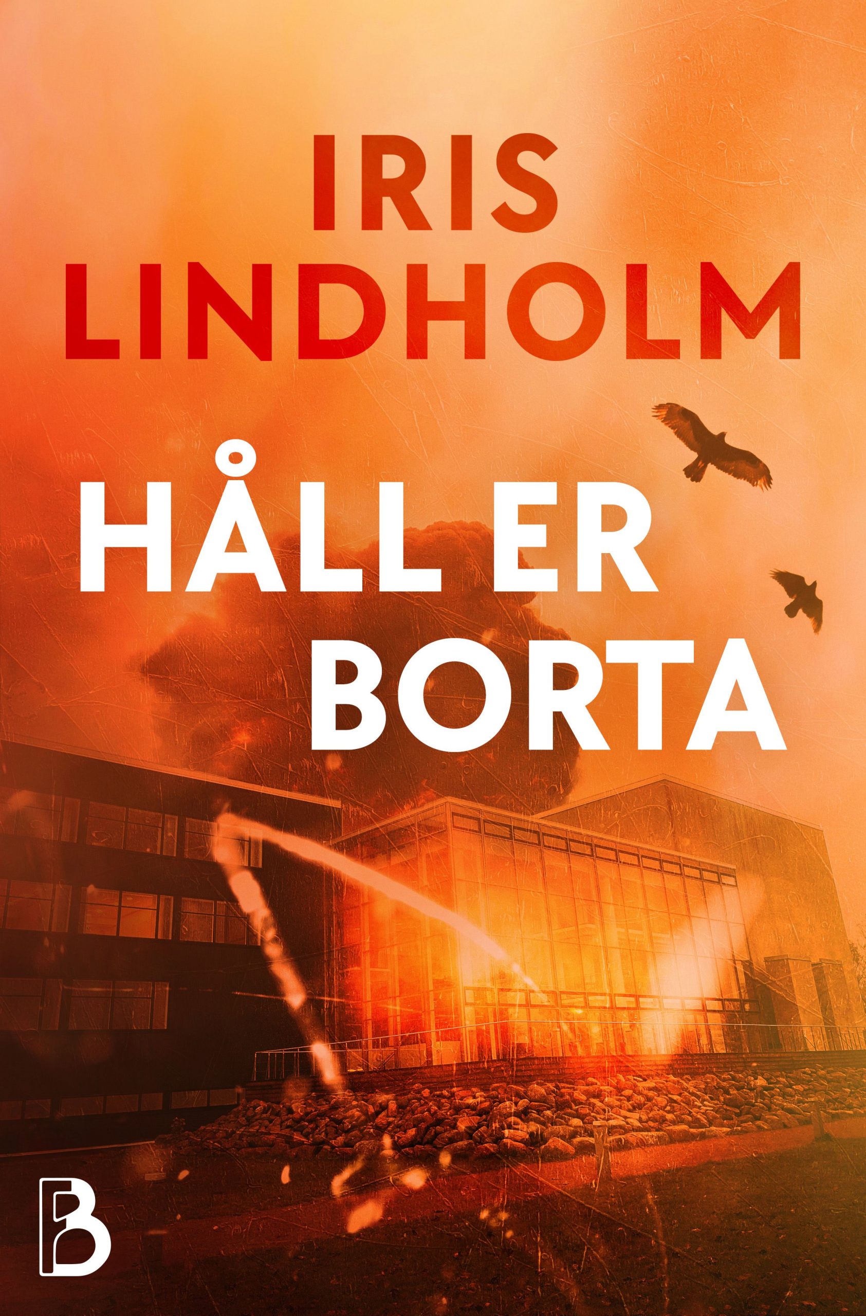 Håll er borta Iris Lindholm