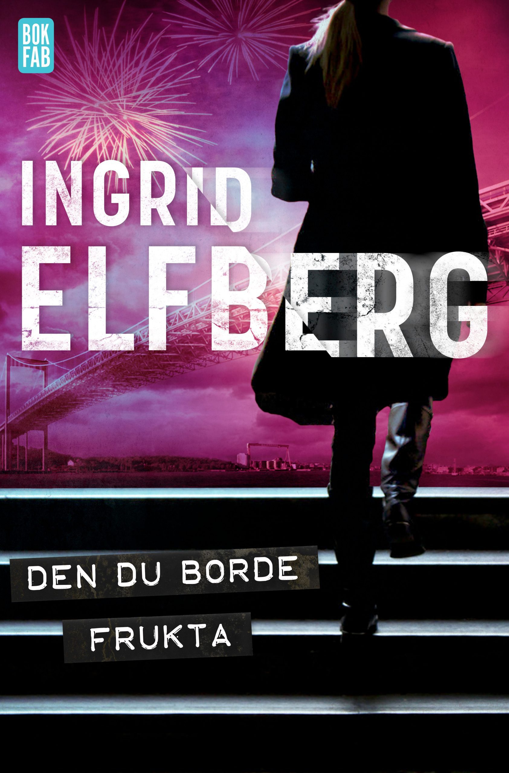 Den du borde frukta Ingrid Elfberg