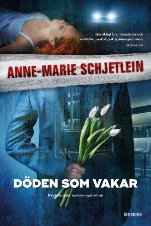 Döden som vakar Anne-Marie Schjetlein