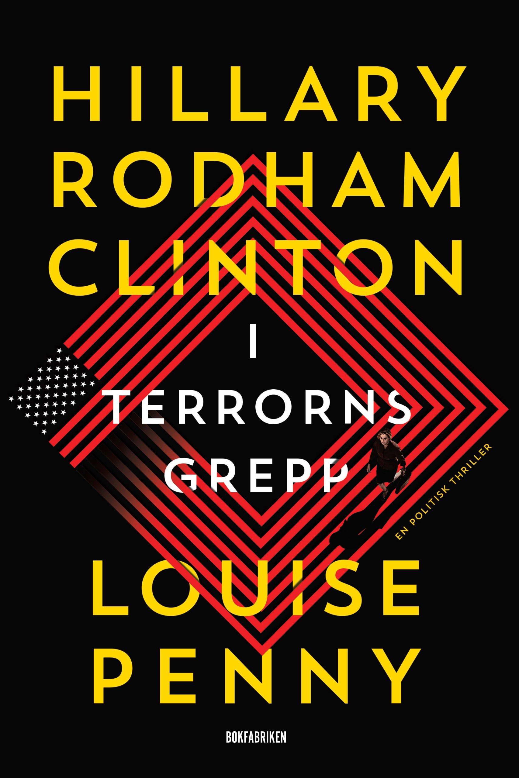 I terrorns grepp Louise Penny Hillary Rodham Clinton