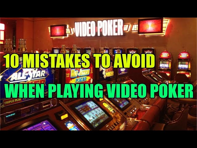 Video Poker Mistakes to Avoid
