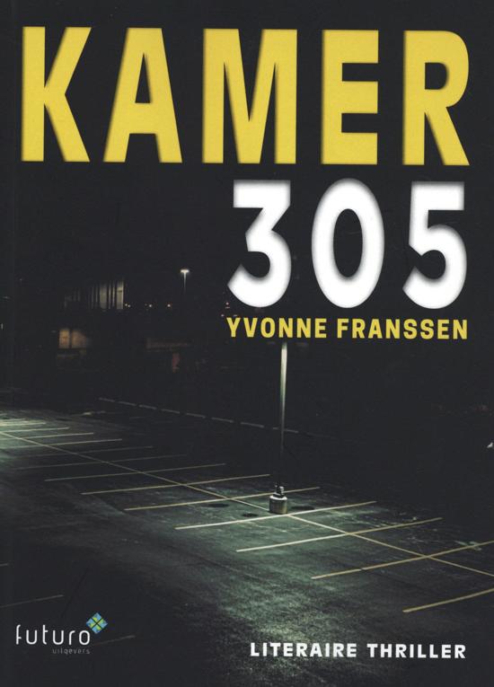 Recensie: Boek: Kamer 305 van Yvonne Franssen – Books and Flix