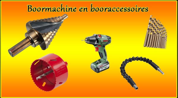 Boormachine en Booraccessoires