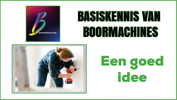 Basiskennis van boormachines