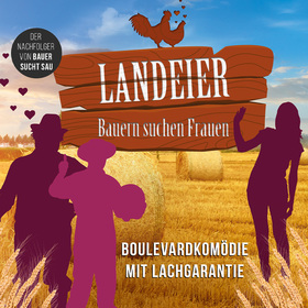 Landeier - Bauern suchen Frauen